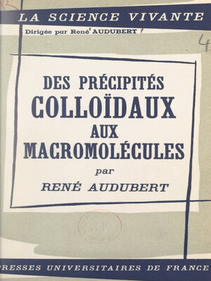 cover image of Des précipités colloïdaux aux macromolécules